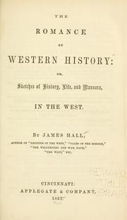 Cover of: The romance of western history: or, Sketches of history, life, and manners in the West