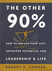 Cover of: The Other 90%: How to Unlock Your Vast Untapped Potential for Leadership and Life