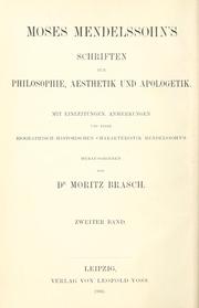 Cover of: Schriften zur Philosophie, Aesthetik und Apologetik: mit Einleitungen, Anmerkungen und einer biographisch-historischen Charakteristik Mendelssohn's