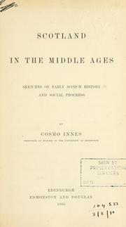 Cover of: Scotland in the Middle Ages: sketches of early Scotch history and social progress.