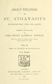 Cover of: Select treatises of St. Athanasius in controversy with the Arians