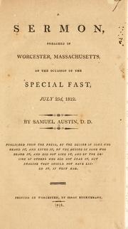 Cover of: A sermon, preached in Worcester, Massachusetts, on the occasion of the special fast, July 23d, 1812.