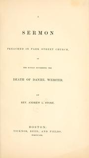 Cover of: A sermon preached in Park street church, on the Sunday succeeding the death of Daniel Webster.