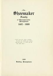 Cover of: The Shoemaker family of Shoemakersville, Pennsylvania, 1682-1909. by 