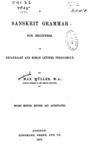 Cover of: A Sanskrit Grammar for Beginners, in Devanâgarî and Roman Letters Throughout by F. Max Müller