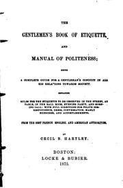 Cover of: The Gentlemen's Book of Etiquette, and Manual of Politeness: Being a ...