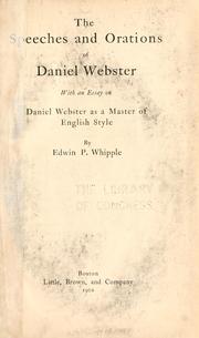 Cover of: speeches and orations of Daniel Webster: with an essay on Daniel Webster as a master of English style