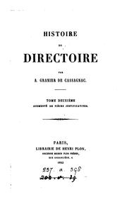 Cover of: Histoire du Directoire by A. Granier de Cassagnac, de Cassagnac, Adolph de Granier