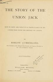 Cover of: story of the Union Jack: how it grew and what it is, particularly in its connection with the history of Canada.