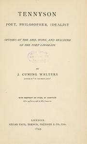 Cover of: Tennyson: poet, philosopher, idealist; studies of the life, work and teachings of the poet laureate.