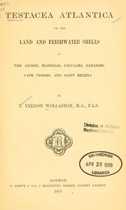 Cover of: Testacea Atlantica: or the land and freshwater shells of the Azores, Madeiras, Salvages, Canaries, Cape Verdes, and Saint Helena
