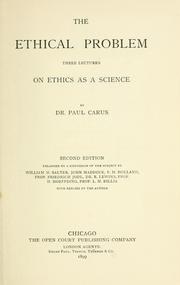 Cover of: The ethical problem: three lectures on ethics as a science