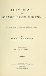 Cover of: They must: or, God and the social democracy. A frank word to christian men and women.