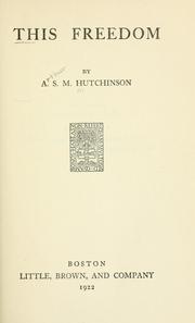 This freedom by A. S. M. Hutchinson