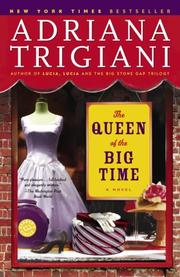 The queen of the big time by Adriana Trigiani