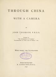Cover of: Through China with a camera: by John Thomson ...