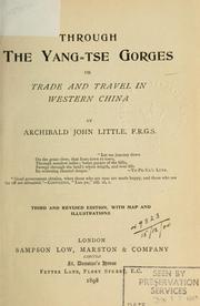 Cover of: Through the Yang-tse gorges: or, Trade and travel in western China.