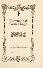 Cover of: Townsend genealogy: a record of the descendants of John Townsend, 1743-1821, and of his wife, Jemima Travis, 1746-1832