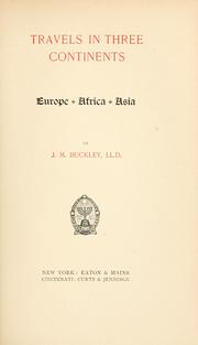 Cover of: Travels in three continents by J. M. Buckley