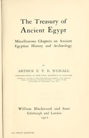 Cover of: treasury of ancient Egypt: miscellaneous chapters on ancient Egyptian history and archæology