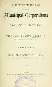 Cover of: A treatise on the law relating to municipal corporations in England and Wales.
