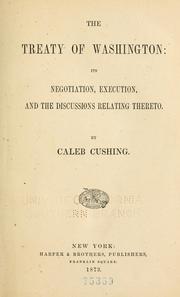 Cover of: The Treaty of Washington by Caleb Cushing