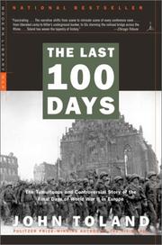 Cover of: The last 100 days: the tumultuous and controversial story of the final days of World War II in Europe