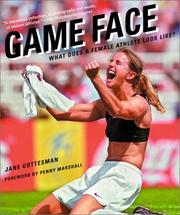 Cover of: Game Face: What Does a Female Athlete Look Like?