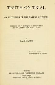 Cover of: Truth on trial: an exposition of the nature of truth, preceded by a critique of pragmatism and an appreciation of its leader