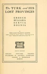 Cover of: The Turk and his lost provinces by Curtis, William Eleroy