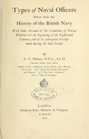 Cover of: Types of naval officers drawn from the history of the British Navy: with some account of the conditions of naval warfare at the beginning of the eighteenth century, and of its subsequent development during the sail period