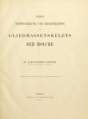 Cover of: Ueber Entwicklung und Regeneration des Gliedmassenskelets der Molche