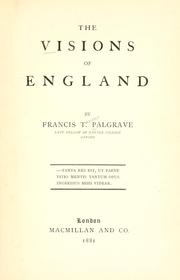 The visions of England by Francis Turner Palgrave