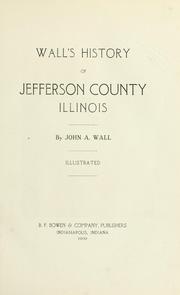 Cover of: Wall's history of Jefferson County, Illinois