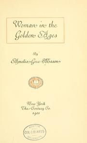 Cover of: Woman in the golden ages. by Amelia Gere Mason