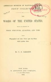 Cover of: The woods of the United States: with an account of their structure, qualities and uses ; with geographical and other notes upon the trees which produce them