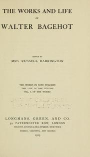 Cover of: The works and life of Walter Bagehot
