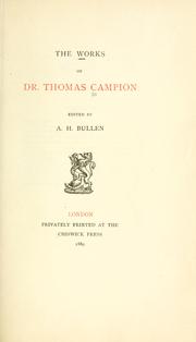 Cover of: The works of Dr. Thomas Campion by Thomas Campion