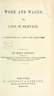 Cover of: Work and wages: or, Life in service.