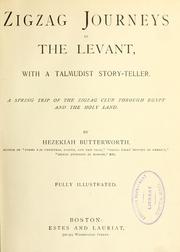 Cover of: Zigzag journeys in the Levant, with a Talmudist story-teller by Hezekiah Butterworth