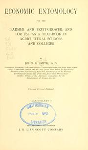 Cover of: Economic entomology for the farmer and the fruit grower, and for use as a text-book in agricultural schools and colleges