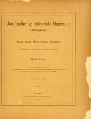 Cover of: Jordfundne og nulevende flagermus (Chiroptera) fra Lagoa Santa, Minas Geraes, Brasilien by Herluf Winge