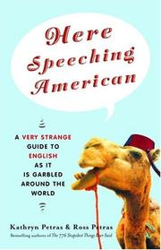 Cover of: Here speeching American: a very strange guide to English as it is garbled around the world