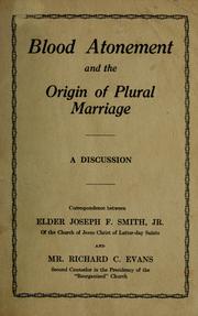 Cover of: Blood atonement and the origin of plural marriage: a discussion.