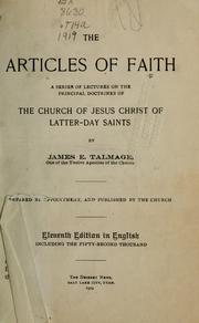 Cover of: Articles of faith: a series of lectures on the principal doctrines of the Church of Jesus Christ of Latter-day Saints.