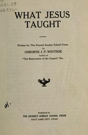 Cover of: What Jesus Taught by Osborne J. P. Widtsoe