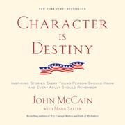 Cover of: Character Is Destiny: Inspiring Stories Every Young Person Should Know and Every Adult Should Remember (Modern Library Classics)
