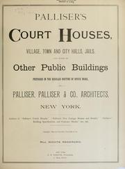 Cover of: Palliser's court houses, village, town and city halls, jails and plans of other public building prepared...