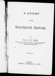 A knight of the [n]ineteenth century by E. P. Roe
