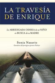 La Travesia de Enrique by Sonia Nazario